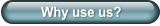 Why use us?