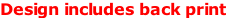 Design includes back print