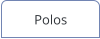 Polos