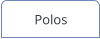 Polos